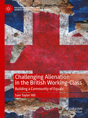 cover image of Challenging Alienation in the British Working-Class